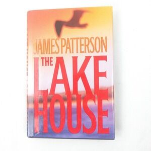 JAMES PATTERSON Hardcover The Lake House First Edition Thriller Very Good 2003